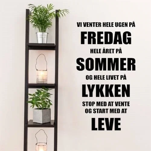 Vi väntar hela veckan på fredag - väggdekor Begränsat antal